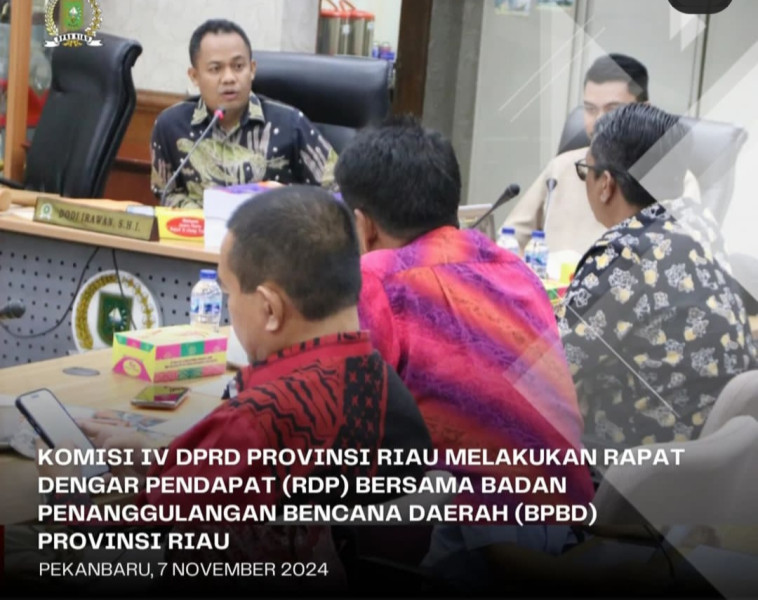 Komisi IV DPRD Riau RDP dengan BPBD