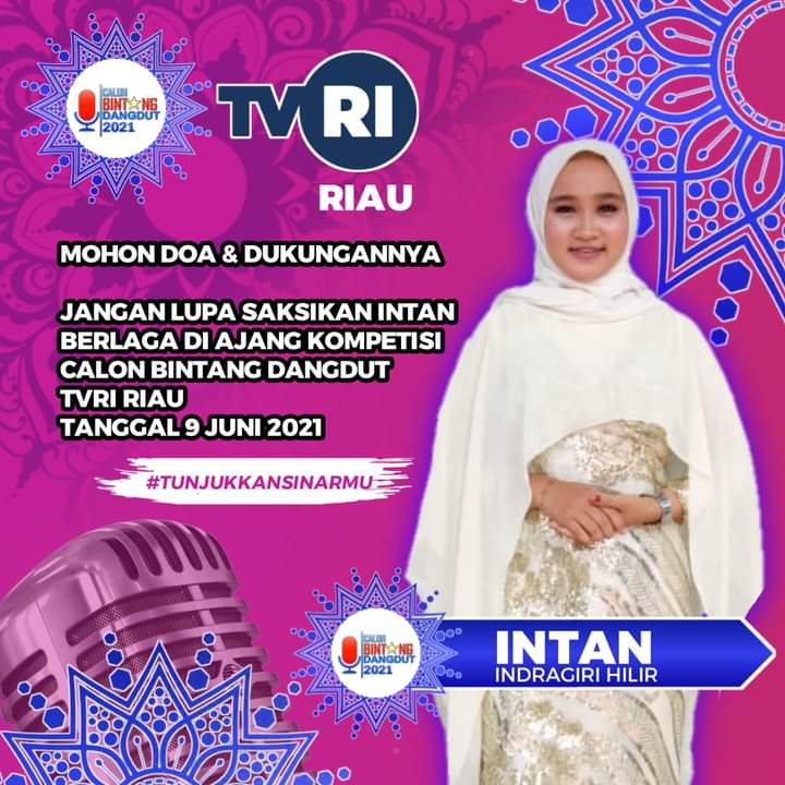 Ikut Calon Bintang Dangdut TVRI,  Intan Asal Kabupaten Inhil Minta Do'a Dari Masyarakat 