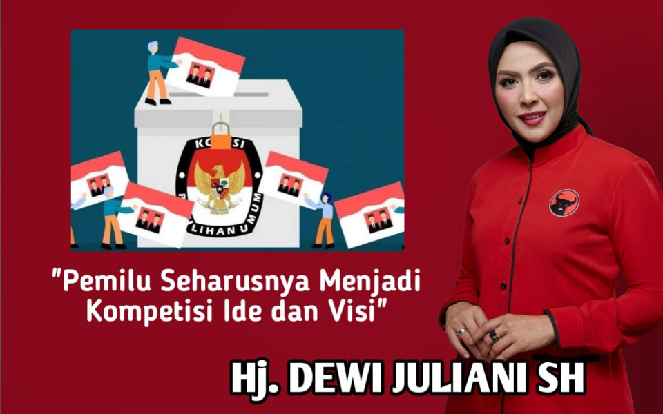 Dewi Juliani : Pemilu Seharusnya Menjadi Kompetisi Ide dan Visi