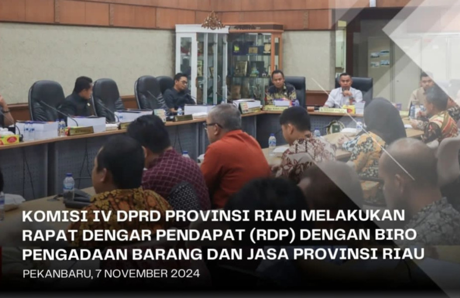 Komisi IV DPRD Riau RDP dengan Biro PBJ Komisi IV DPRD Riau RDP dengan Biro PBJ