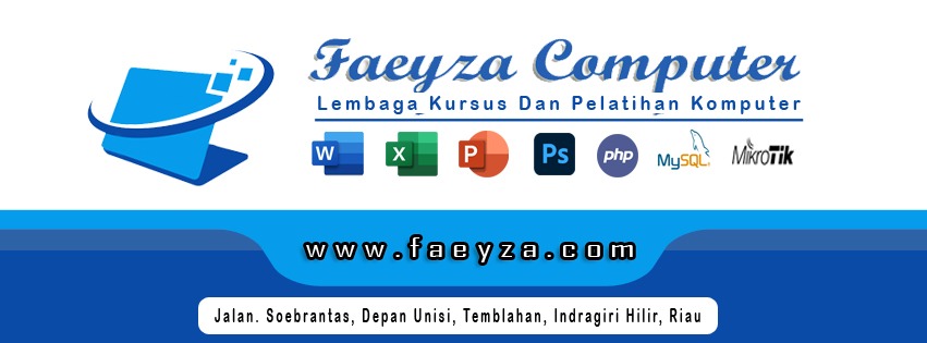 Kursus Komputer di Tembilahan? Kuy Gabung di Faeyza Komputer! 