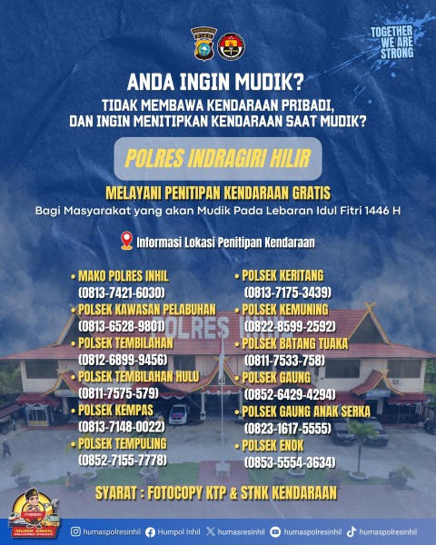 Mudik Lebih Nyaman, Polres Inhil Menyediakan Penitipan Kendaraan Gratis