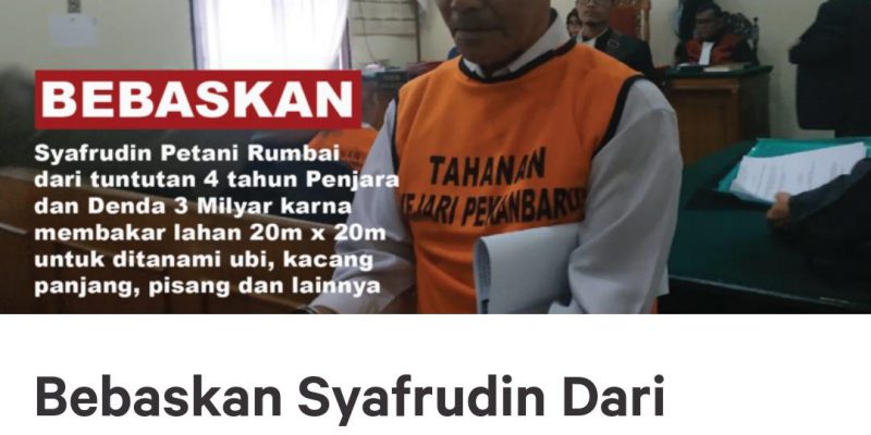 4 Ribu Orang Telah Tandatangani Petisi Bebaskan Petani yang Membakar Lahan di Riau