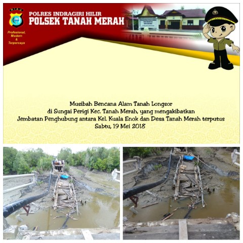 Longsor di Tanah Merah, Jembatan 2 Penghubung Kelurahan Kuala Enok dan Desa Tanah Merah Ambruk