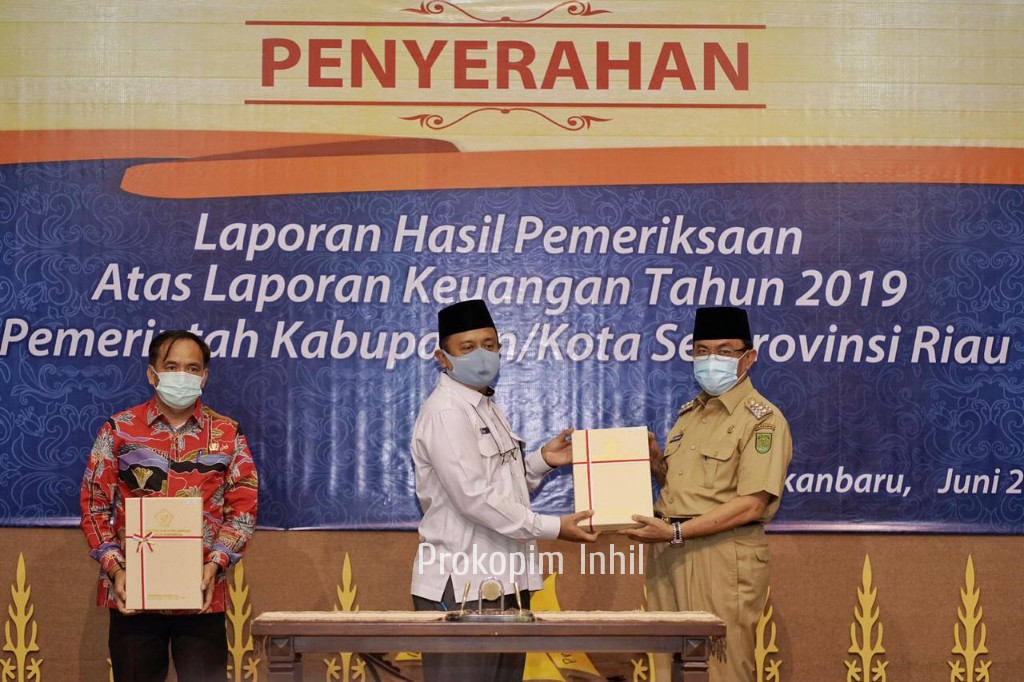 Raih WTP Ke-4 Secara Berturut, Bupati Inhil Terima LKPD Tahun 2019