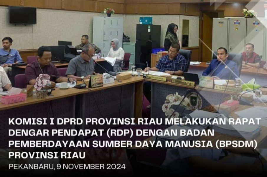 Komisi I DPRD Riau RDP dengan BPSDM Komisi I DPRD Riau RDP dengan BPSDM
