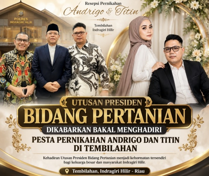 Utusan Presiden Bidang Ketahanan Pangan Dikabarkan Bakal Hadiri Pernikahan Andrigo dan Titin di Tembilahan