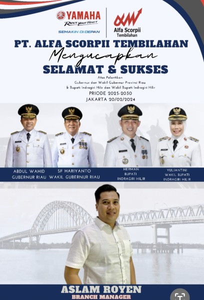 PT. Alfa Scorpii Tembilahan Ucapkan Selamat atas Pelantikan Gubernur Provinsi Riau dan Bupati Inhil
