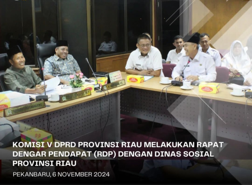 Komisi V DPRD Riau RDP dengan Dinsos