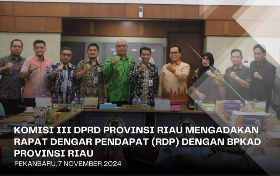 Komisi III DPRD Riau RDP BPKAD Komisi III DPRD Riau RDP BPKAD