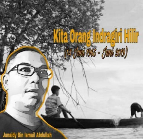Kita Orang Indragiri Hilir “14 Juni 1965 – 14 Juni 2019”, Oleh Junaidi Ismail